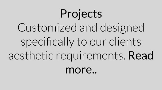 Customized and designed specifically to our clients aesthetic requirements.