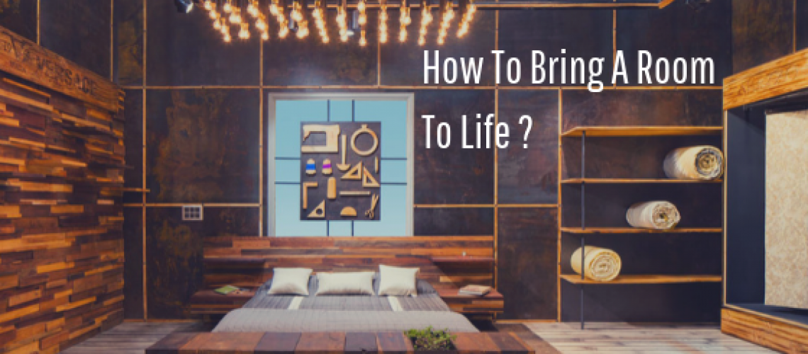 How To Bring A Room To Life _1 How To Bring A Room To Life _1